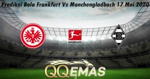 Prediksi Bola Frankfurt Vs Monchengladbach 17 Mei 2020