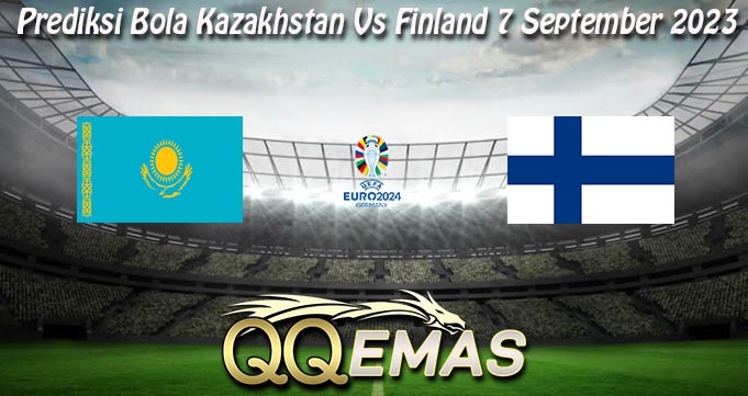 Prediksi Bola Kazakhstan Vs Finland 7 September 2023