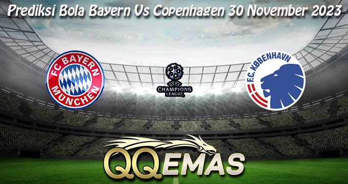 Prediksi Bola Bayern Vs Copenhagen 30 November 2023